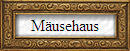 M�usehaus