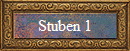 Stuben 1