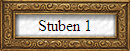 Stuben 1