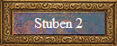 Stuben 2